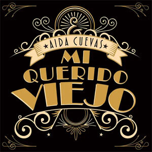 Disco Mi Querido Viejo de Aida Cuevas