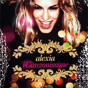 Disco iCanzonissime de Alexia