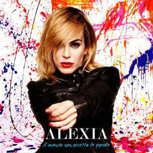 Disco Il Mondo Non Accetta Le Parole de Alexia