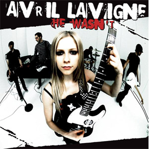 Disco He Wasn't de Avril Lavigne