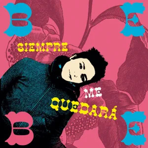 Disco Siempre Me Quedará de Bebe