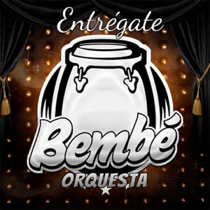 Disco Entrégate de Bembe Orquesta