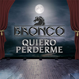 Disco Quiero Perderme de Bronco
