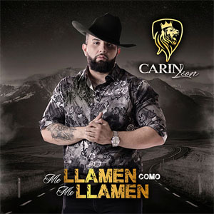 Disco Me Llamen Como Me Llamen de Carín León