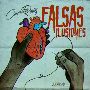 Disco Falsas Ilusiones de Carlitos Rossy