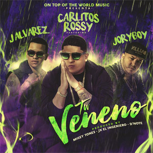 Disco Tu Veneno de Carlitos Rossy