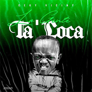 Disco La Gente Ta Loca de Ceky Viciny