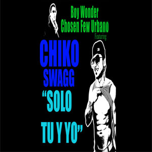 Disco Solo Tú y Yo de Chiko Swagg