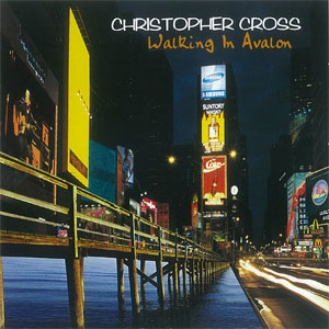 Disco Walking In Avalon de Christopher Cross
