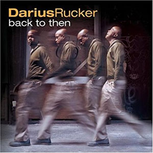 Disco Back to Then de Darius Rucker