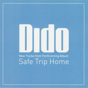 Disco New Tracks From Forthcoming Album Safe Trip Home de Dido