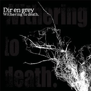 Disco Withering To Death de Dir En Grey 