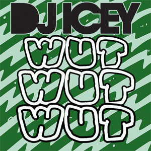 Disco Wut Wut Wut de DJ Icey