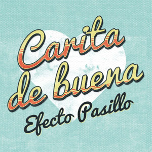 Disco Carita De Buena de Efecto Pasillo