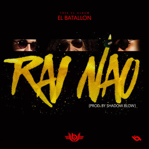 Disco Rai Nao  de El Batallón