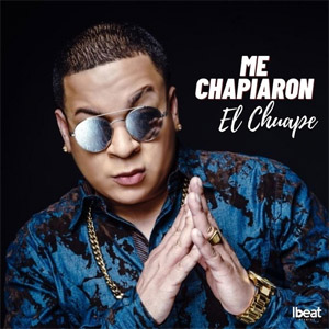 Disco Me Chapiaron de El Chuape