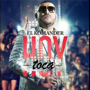 Disco Hoy Toca de El Komander