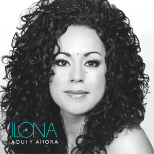 Disco Aquí Y Ahora de Ilona