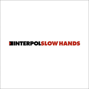 Disco Slow Hands de Interpol