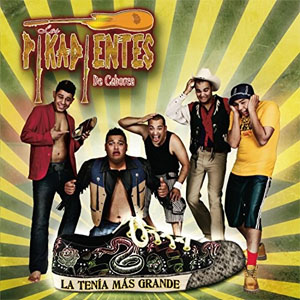 Disco La Tenia Más Grande de Los Pikadientes De Caborca