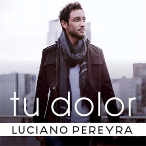 Disco Tu Dolor  de Luciano Pereyra