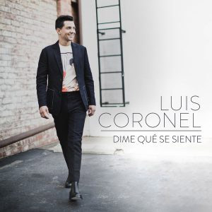 Disco Dime Qué Se Siente de Luis Coronel