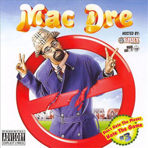 Disco Don't Hate tha Playa, Vol. 3 de Mac Dre