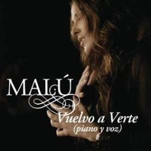 Disco Vuelvo a Verte (Piano y Voz) de Malú