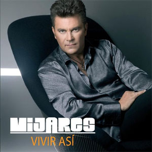 Disco Vivir Así de Mijares