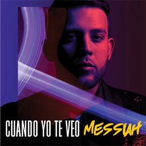 Disco Cuando Yo Te Veo de Messiah