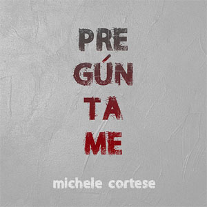Álbum Pregúntame de Michele Cortese - Cortese