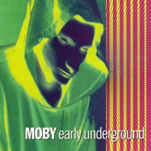 Disco Early Underground de Moby