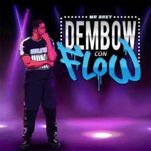 Álbum Dembow Con Flow de Mr Brey
