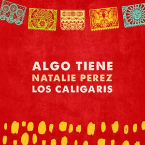 Disco Algo Tiene de Natalie Pérez