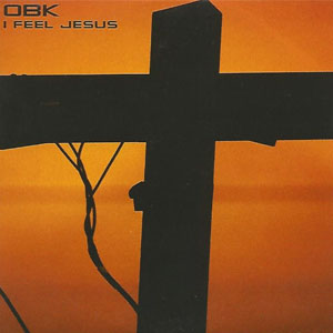 Disco I Feel Jesus de OBK