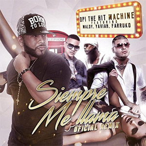 Disco Siempre Me Llama  de Opi The Hit Machine