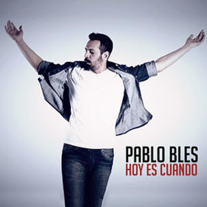 Disco Hoy Es Cuando de Pablo Bles
