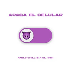 Disco Apaga el Celular de Pablo Chill-E