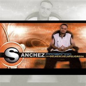 Disco Probando De La Escuela Peligrosa de Papi Sánchez