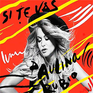 Disco Si Te Vas de Paulina Rubio