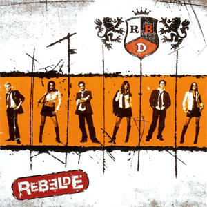Disco Rebelde de RBD - Rebelde