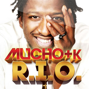 Disco Mucho + K R.i.o. de R.I.O.