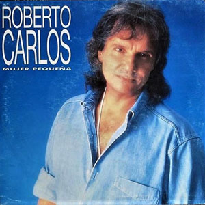 Disco Mujer Pequeña  de Roberto Carlos