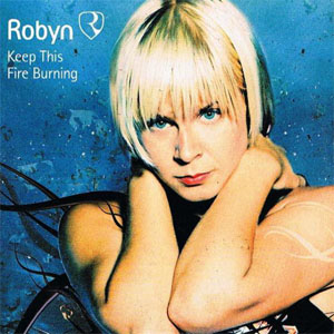 Disco Keep This Fire Burning de Robyn