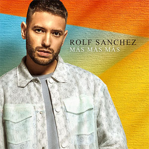 Disco Más Más Más de Rolf Sánchez