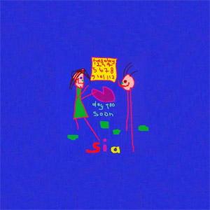 Disco Day Too Soon de Sia