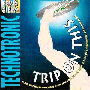 Disco Trip On This - The Remixes de Technotronic