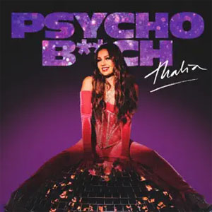 Disco Psycho B**ch de Thalia