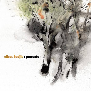 Disco Presente de Ulises Hadjis