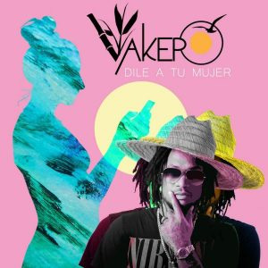 Disco Dile a Tu Mujer de Vakero